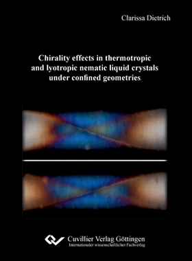 【预订】Chirality effects in thermotropic and lyotropic nematic liquid crystals under confined geometries