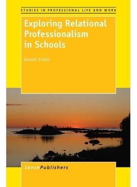 预订 Exploring Relational Professionalism in Schools 探索学校的关系职业化: 9789462092464