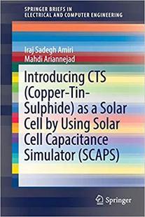 【预售】Introducing CTS (Copper-Tin-Sulphide) as a Solar Cell by Using Solar Cell Capacitance Simulator (SCAPS)