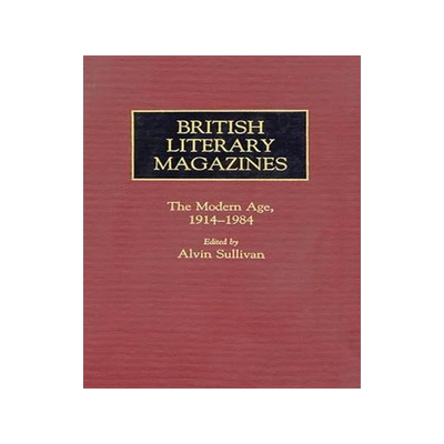 [预订]British Literary Magazines: The Modern Age, 1914-1984 9780313243363
