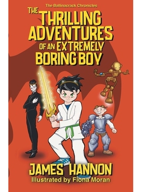 预订 The Thrilling Adventures of an Extremely Boring Boy: 9781739220303