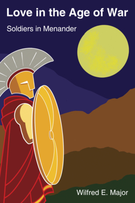 【预订】Love in the Age of War: Soldiers in Menander 9780674272545