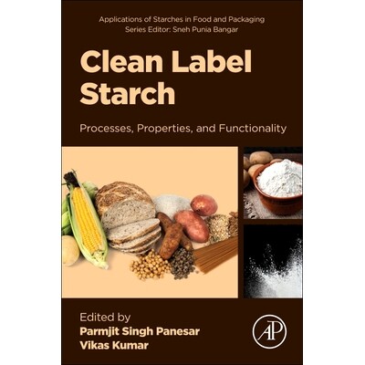 预订 Clean Label Starch Processes, Properties and Functionality 9780443334795