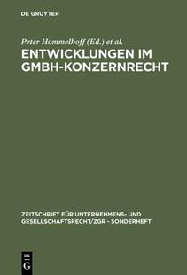 【预订】Entwicklungen im GmbH-Konzernrecht 9783110111491