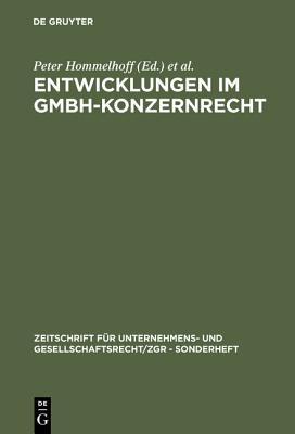 【预订】Entwicklungen im GmbH-Konzernrecht 9783110111491