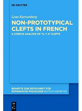 预订 Non-prototypical Clefts in French: A Corpus Analysis of “il y a” Clefts: 9783110583755