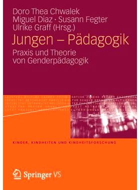 预订 Jungen – Pädagogik: Praxis und Theorie von Genderpädagogik 教育学：青年-性别教育的实践与理论: 9783531184166