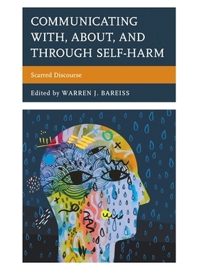 预订 Communicating With, About, and Through Self-Harm: Scarred Discourse 与自我伤害沟通，关于自我伤害，通过自我伤害沟通: