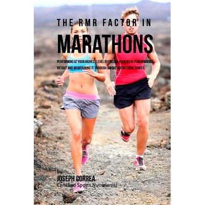 预订 The RMR Factor in Marathons: Performing At Your Highest Level by Finding Your Ideal Performance Weight and Maintain
