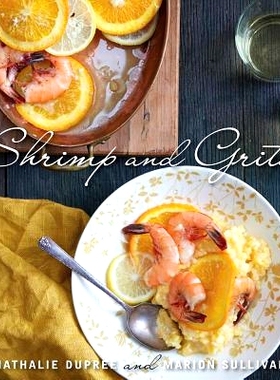 预订 Nathalie Dupree’s Shrimp and Grits, Revised: 9781423636656