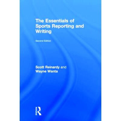 预订 The Essentials of Sports Reporting and Writing 体育报道与写作的要点: 9780415737814