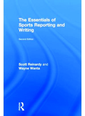 预订 The Essentials of Sports Reporting and Writing 体育报道与写作的要点: 9780415737814