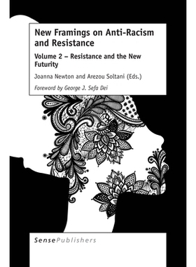 预订 New Framings on Anti-Racism and Resistance: Volume 2 – Resistance and the New Futurity 反种族主义与反抗的新框架：*