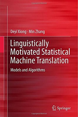 【预订】Linguistically Motivated Statistical Machine Translation