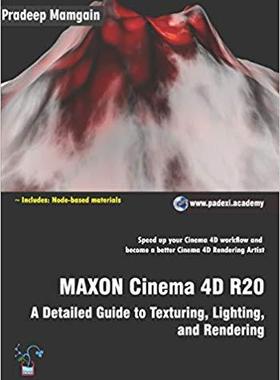 【预售】Maxon Cinema 4D R20: A Detailed Guide to Texturing, Lighting, and Rendering