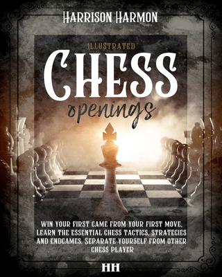 【预订】Chess openings illustrated: win your first game from your first move, learn the essential chess tactics, s...