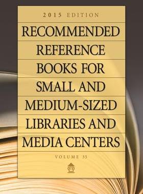 [预订]Recommended Reference Books for Small and Medium-Sized Libraries and Media Centers: 2015 Edition, Vo 9781440837579
