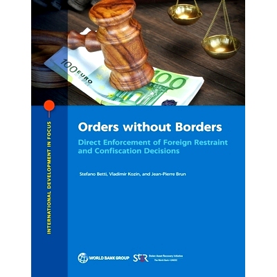 预订 Orders Without Borders: Direct Enforcement of Foreign Restraint and Confiscation Decisions 无国界命令：直接执行外国