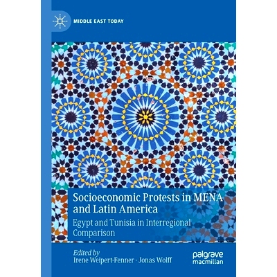 预订 Socioeconomic Protests in MENA and Latin America: Egypt and Tunisia in Interregional Comparison 中东与北非及拉丁美