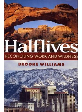 预订 Halflives: Reconciling Work and Wildness: 9781559635776