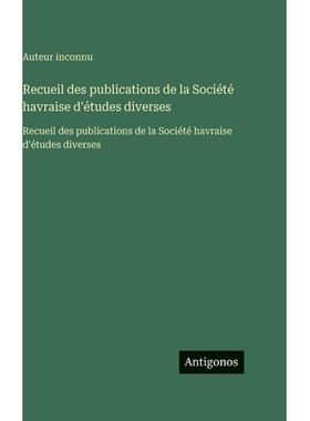 预订 Recueil des publications de la Société havraise d’études diverses: Recueil des publications de la Société hav