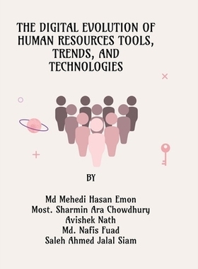 预订 The Digital Evolution of Human Resources Tools, Trends, and Technologies: 9798895562147