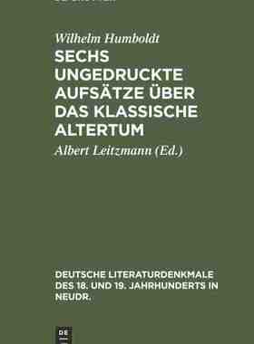 【预订】Sechs ungedruckte Aufsätze über das klassische Altertum 9783111292939