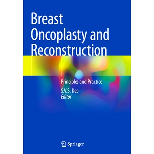and Reconstruction Principles 预订 乳房肿瘤成形术与重建：原则与实践 Oncoplasty Practice 9789819955381 Breast