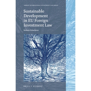 预订 Sustainable Development in EU Foreign Investment Law 欧盟外国投资法中的可持续发展: 9789004465879