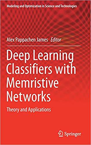 【预售】Deep Learning Classifiers with Memristive Networks: Theory and Applications