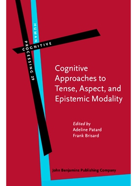 预订 Cognitive Approaches to Tense, Aspect and Epistemic Modality 时态、方位与认识模式的认知方法: 9789027223838