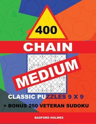 [预订]400 Chain Medium Classic Puzzles 9 X 9 + Bonus 250 Veteran Sudoku: Holmes Is a Perfectly Compiled Su 9781728604589