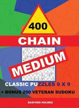 [预订]400 Chain Medium Classic Puzzles 9 X 9 + Bonus 250 Veteran Sudoku: Holmes Is a Perfectly Compiled Su 9781728604589