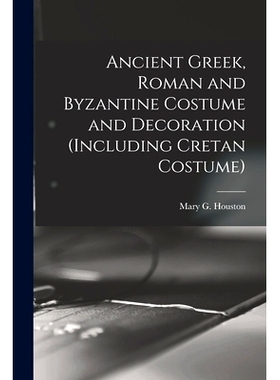预订 Ancient Greek, Roman and Byzantine Costume and Decoration (including Cretan Costume): 9781015049031