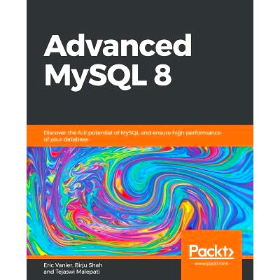 预订 Advanced MySQL 8 掌握MySQL 8: 9781788834445