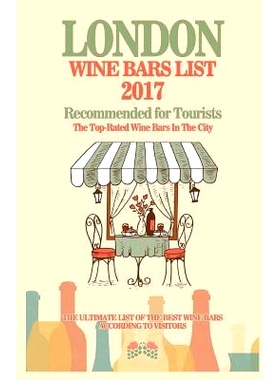 预订 London Wine Bars List 2017: Recommended For Tourist - The Top-Rated Wine Bars In The City Of London, England, 2017: