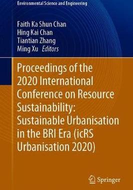 【预订】Proceedings of the 2020 International Conference on Resource Sustainability: Sustainable Urbanisation in t...