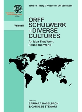 预订 Orff Schulwerk in Diverse Cultures: An Idea That Went Round the World: 9780977371273