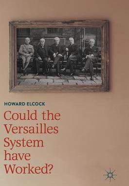【预订】Could the Versailles System have Worked?