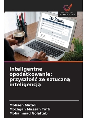 预订 Inteligentne opodatkowanie: przyszlośc ze sztuczną inteligencją: 9786209391712