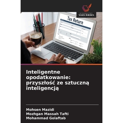 预订 Inteligentne opodatkowanie: przyszlośc ze sztuczną inteligencją: 9786209391712