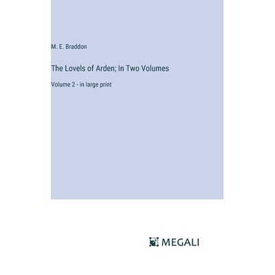 预订 The Lovels of Arden; In Two Volumes: Volume 2 - in large print: 9783387328431