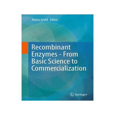 预订 Recombinant Enzymes - From Basic Science to Commercialization