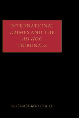 【预订】International Crimes and the Ad Hoc Tribunals
