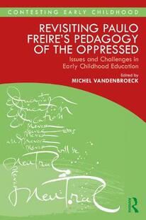 【预订】Revisiting Paulo Freire’s Pedagogy of the Oppressed 9780367363710