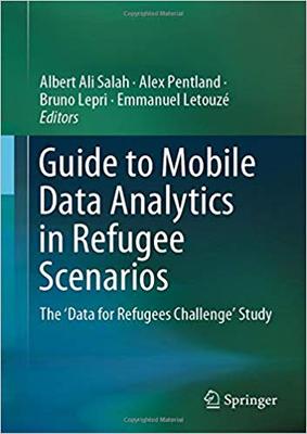 【预售】Guide to Mobile Data Analytics in Refugee Scenarios: The ’data for Refugees Challenge’ Study