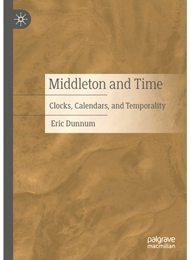 预订 Middleton and Time: Clocks, Calendars, and Temporality 米德尔顿与时代：时钟、日历与时间性: 9783031778285