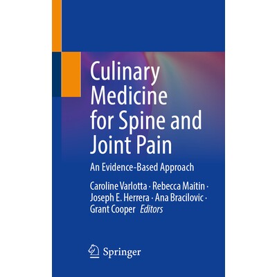 预订 Culinary Medicine for Spine and Joint Pain An Evidence-Based Approach 治疗脊柱与关节疼痛的烹饪医学：循证方法 978303图片