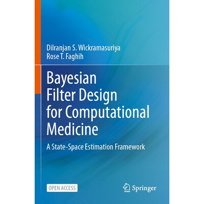 预订 Bayesian Filter Design for Computational Medicine A State-Space Estimation Framework 计算医学的贝叶斯滤波器设计:状