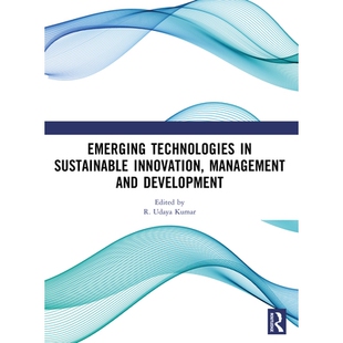预订 Emerging Technologies In Sustainable Innovation, Management and Development 可持续创新、管理与发展领域新兴技术手册